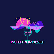 Protect Your Passion Podcast