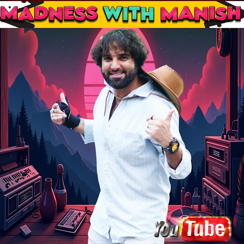 Madness With Manish