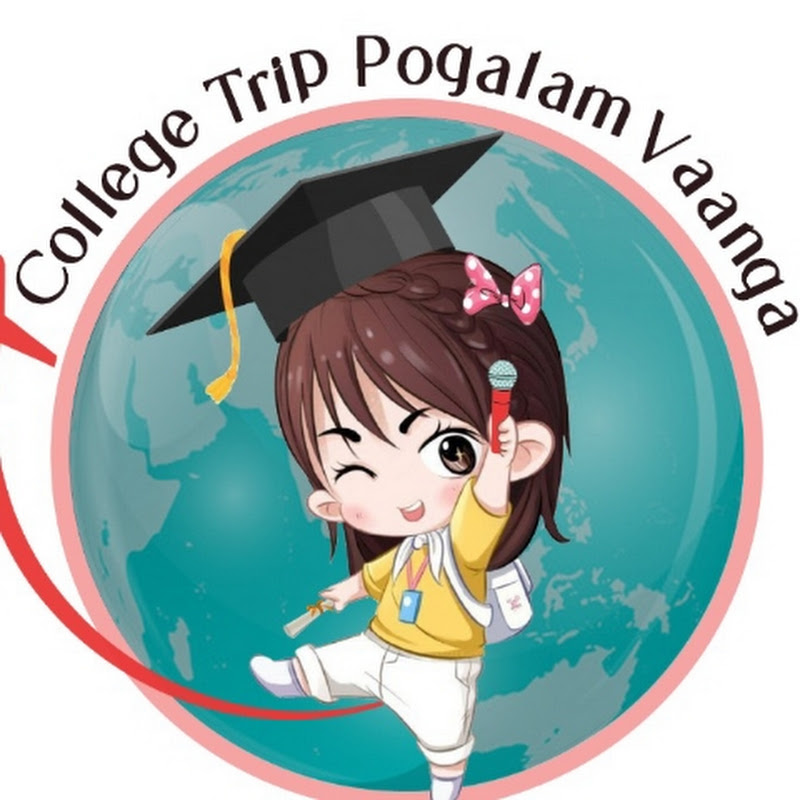 COLLEGE TRIP போகலாம் வாங்க