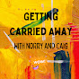 Getting Carried Away with Norry and Caig logo
