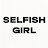 Selfish Girl