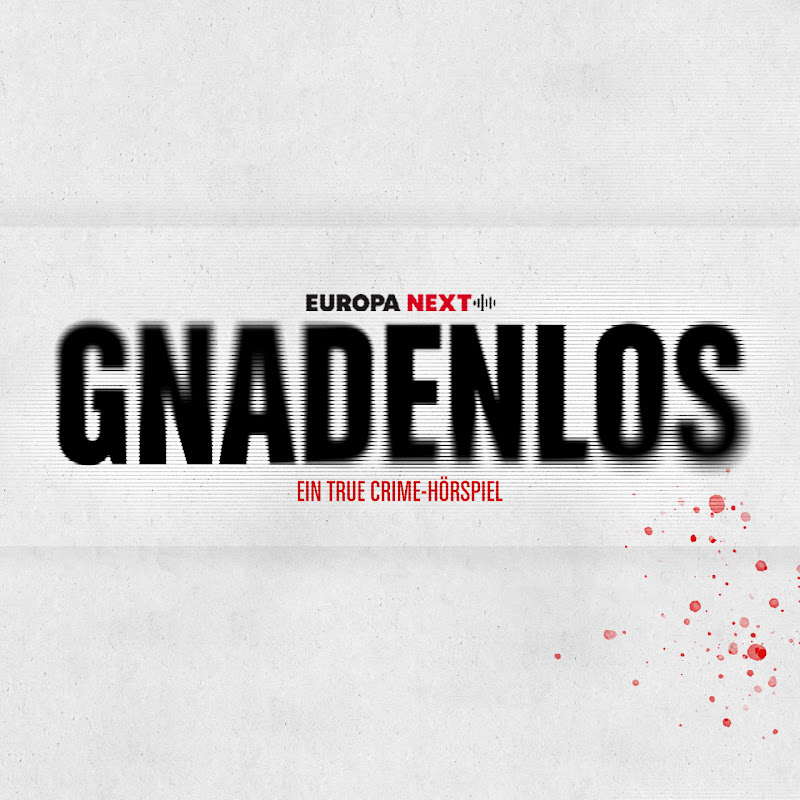 GNADENLOS - Ein True Crime-Hörspiel - Topic