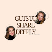 Guts To Share Deeply