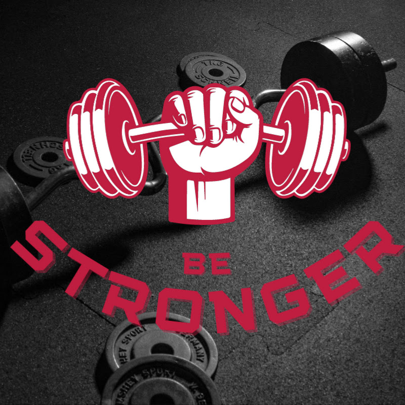 Be Stronger