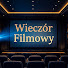 THMjNyo_Fic-channel-avatar-Wieczór Filmowy