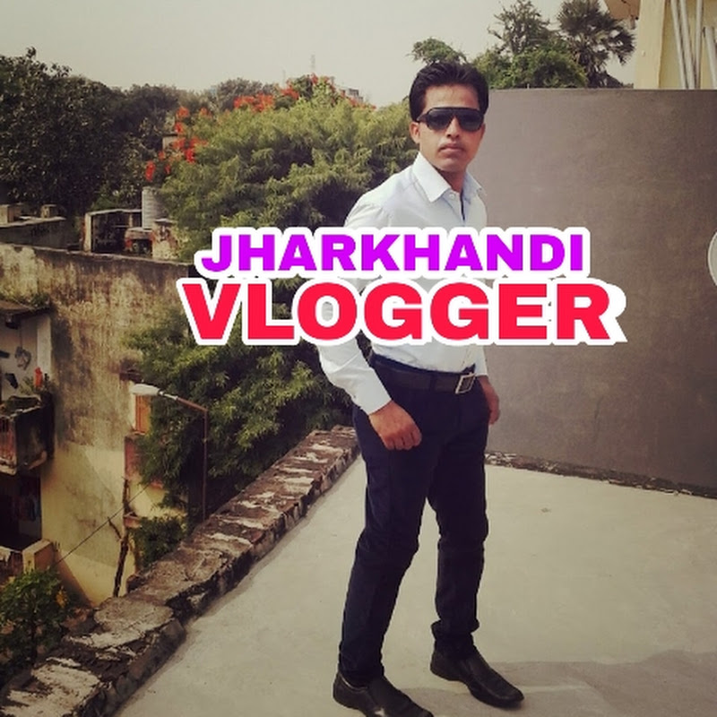 JHARKHANDI VLOGGER