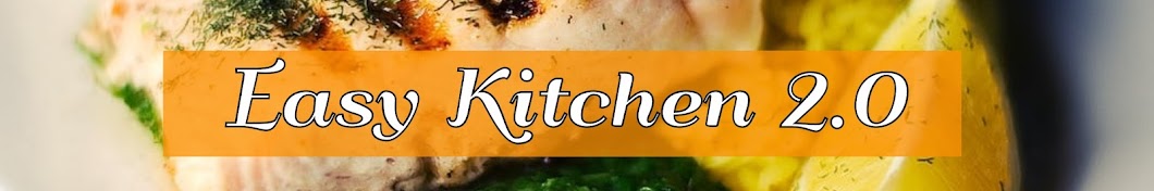 Easy Kitchen 2.0 YouTube kanalı avatarı