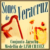 Conjunto Jarocho Medellín de Lino Chávez - Topic