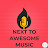 NEXT TO AWESOME MUSIC