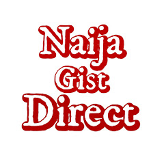 Naija Gist Direct