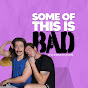 Some Of This Is Bad  logo