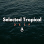 Selected Tropical Deep