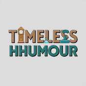 TimelessHumor