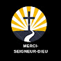 MERCI- SEIGNEUR- DIEU