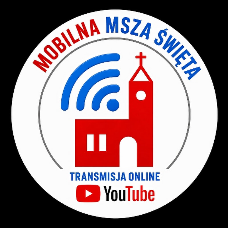 Msza św. online z transm. kanał: Mobilna Msza Św.
