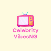 CelebrityVibesNG