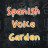 Spanish Voice Garden
