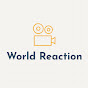 World Reaction