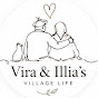 Vira & Illia’s Village Life