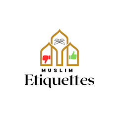 Muslim Etiquettes