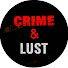 ZMCyVLigJLY-channel-avatar-Crime & Lust 