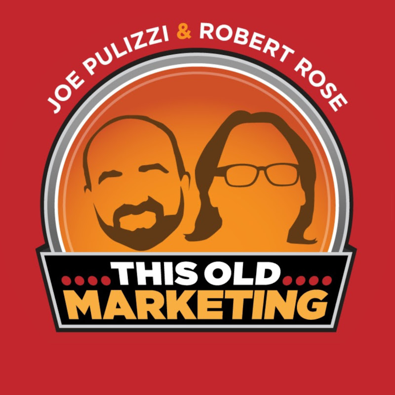 This Old Marketing w/ Joe Pulizzi & Robert Rose cover art