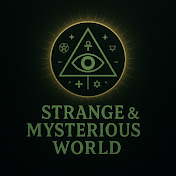 Strange and Mysterious World