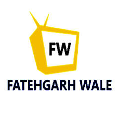 FATEHGARH WALE