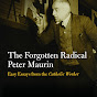 Peter Maurin & The Green Revolution - @petermaurinthegreenrevolut8743 - Youtube