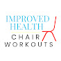 Improved Health Chair Workouts