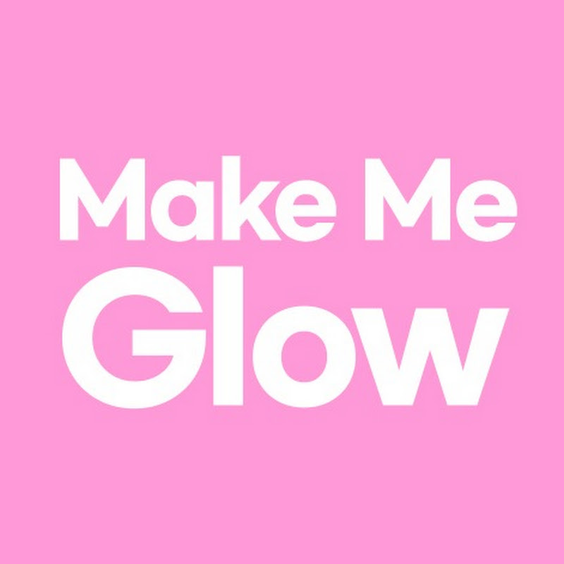 Make Me Glow