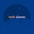 HDWAYOosfZo-channel-avatar-verb slower