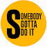t_qIZlpdfmA-channel-avatar-Somebody Gotta Do It