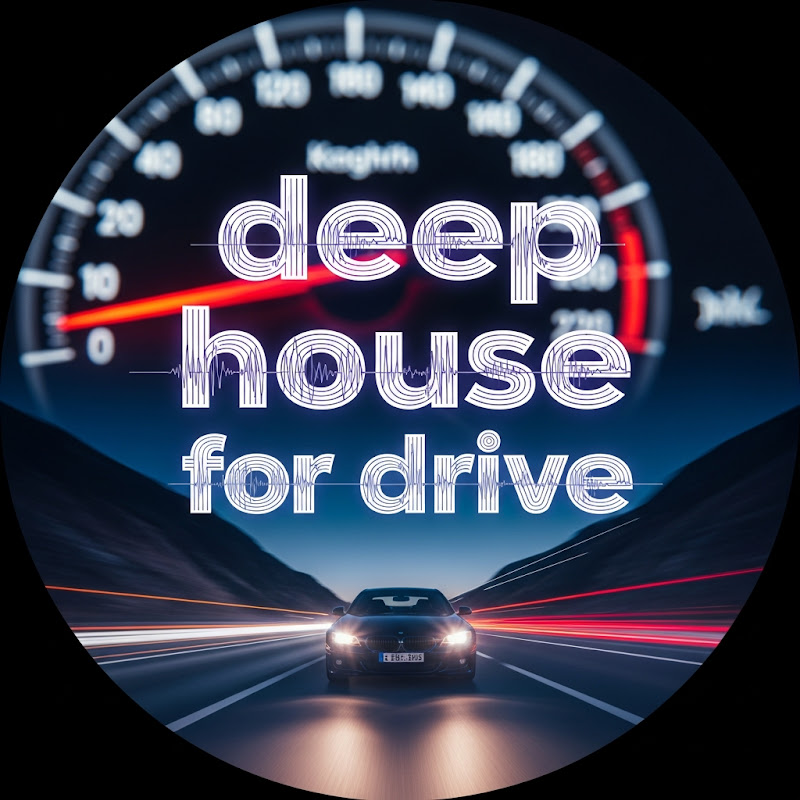 Deep House For Drive