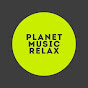 Planet Music Relax YouTube Profile Photo