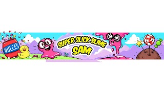SUPER SLICK SLIME SAM youtube banner