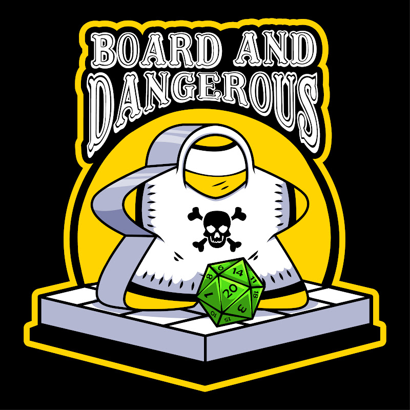 Board And Dangerous
