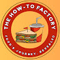 The How - To Factory