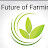 Future of Farming खेती ही भविष्य