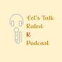 Let's Talk Rated R logo