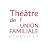 Théâtre de l'Union Familiale