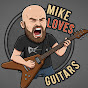 Mike Loves Guitars