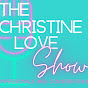 The Christine Love Show - @thechristineloveshow YouTube Profile Photo