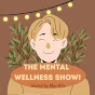 The Mental Wellness Show! YouTube Profile Photo