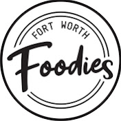 Fort Worth Foodies 