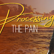 Processing The Pain