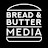 Bread and Butter Media