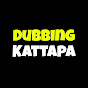 Dubbing Kattapa logo
