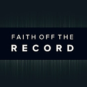 Faith Off The Record
