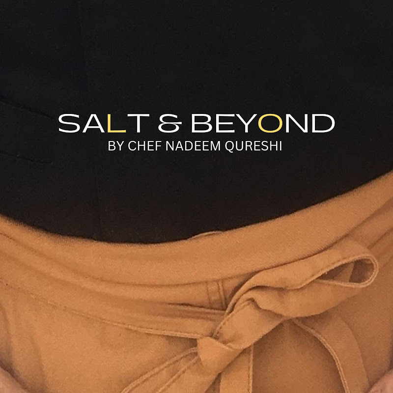 Salt & Beyond By Chef Nadeem